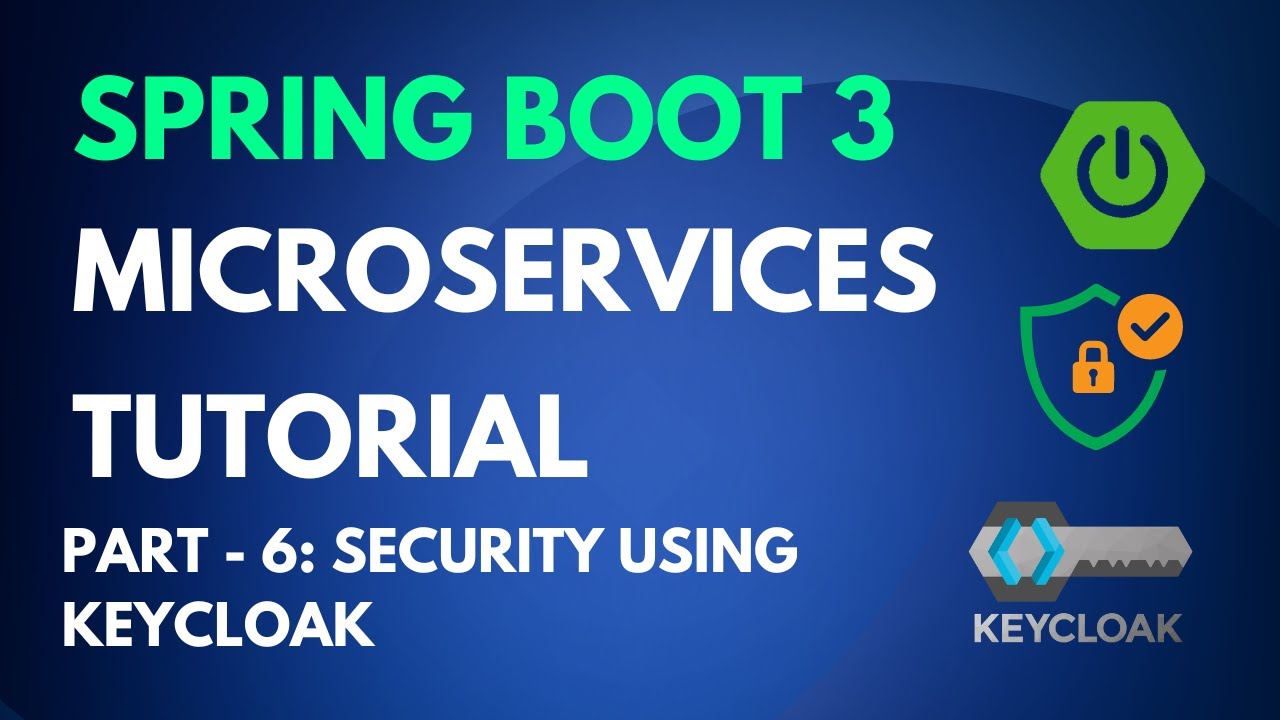 Spring Boot Microservices Tutorial - Part 6 - Security using Keyloak
