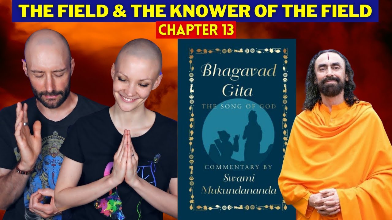 Bhagavad Gita REACTION | Swami Mukundananda | Chapter 13: Kṣhetra Kṣhetrajña Vibhāg Yog