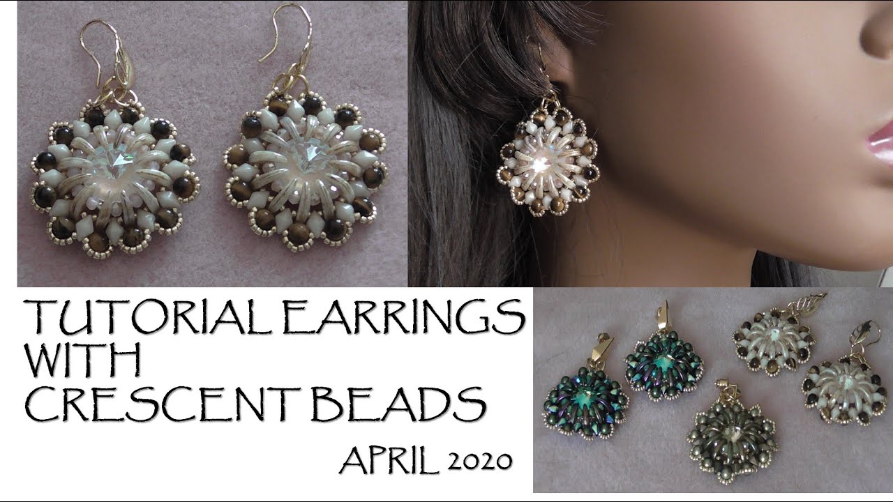 TUTORIAL EARRINGS WITH CRESCENT BEADS - APRIL 2020
