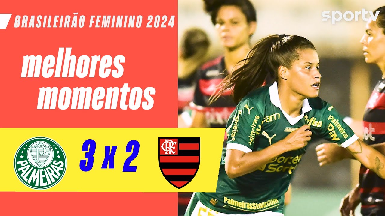 PALMEIRAS 3 X 2 FLAMENGO | MELHORES MOMENTOS | 1ª RODADA DO BRASILEIRÃO FEMININO 2024 | sportv