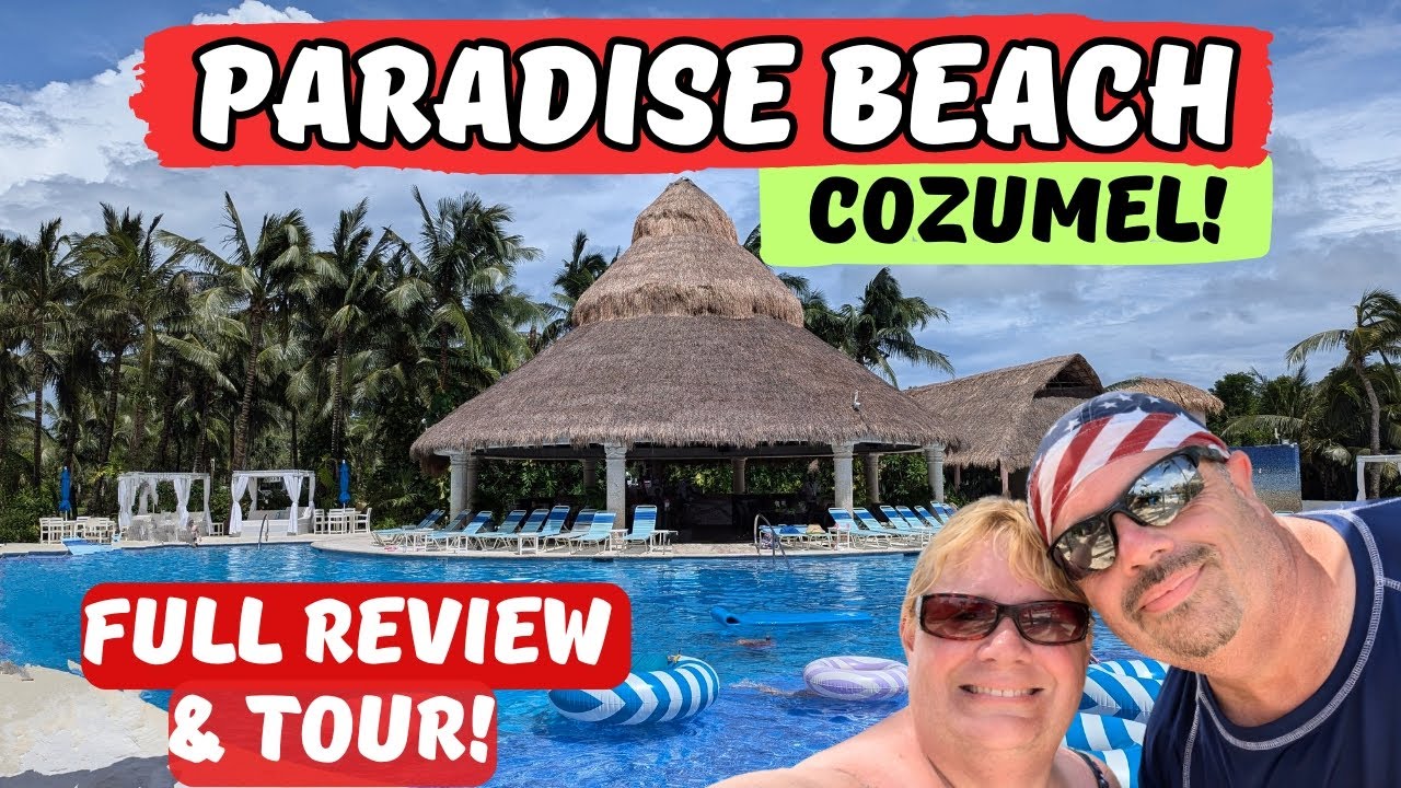 Is Paradise Beach Club in Cozumel Mexico the Best in 2025?