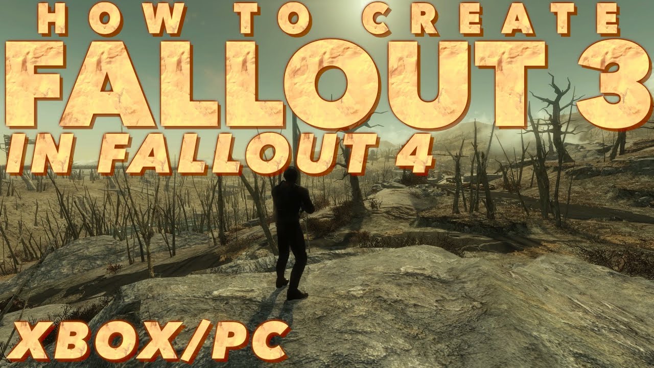 Как создать Fallout 3 в Fallout 4 — Xbox и ПК