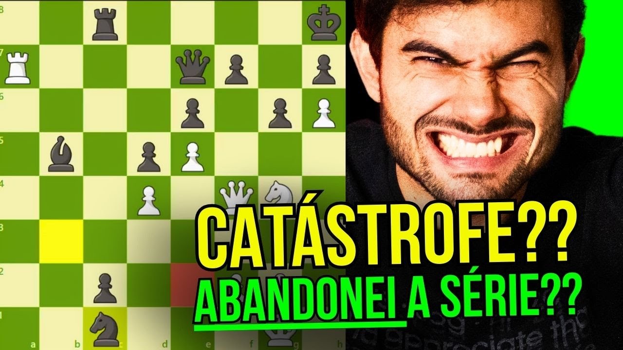 Uma CATÁSTROFE?? Quase me faz abandonar a série! Rumo ao Top 1 do Brasil Xadrez