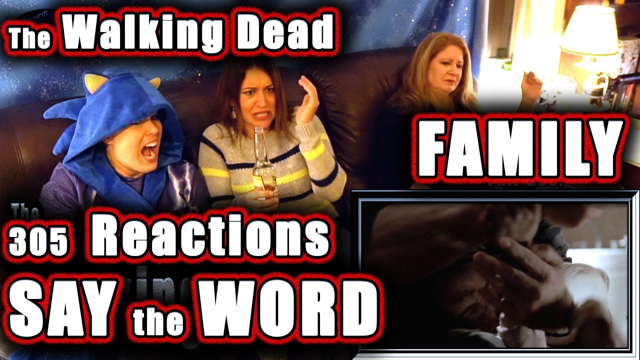 The Walking Dead | FAMILY Reactions | SAY the WORD | 305