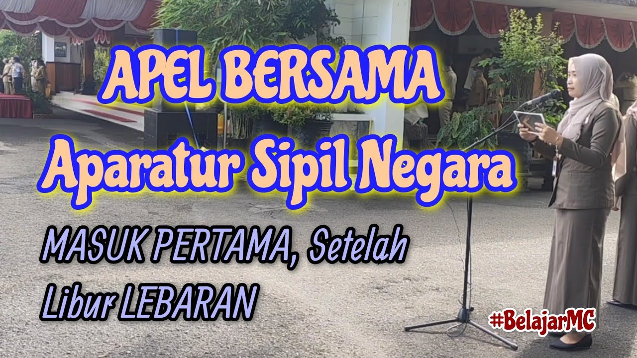 APEL BERSAMA ASN (APARATUR SIPIL NEGARA) // Hari Pertama masuk setelah Lebaran