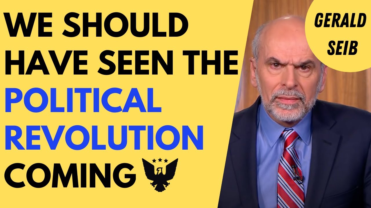 Top Journalist: We Should Have Seen The Political Revolution Coming | Gerald F. Seib On His New Book