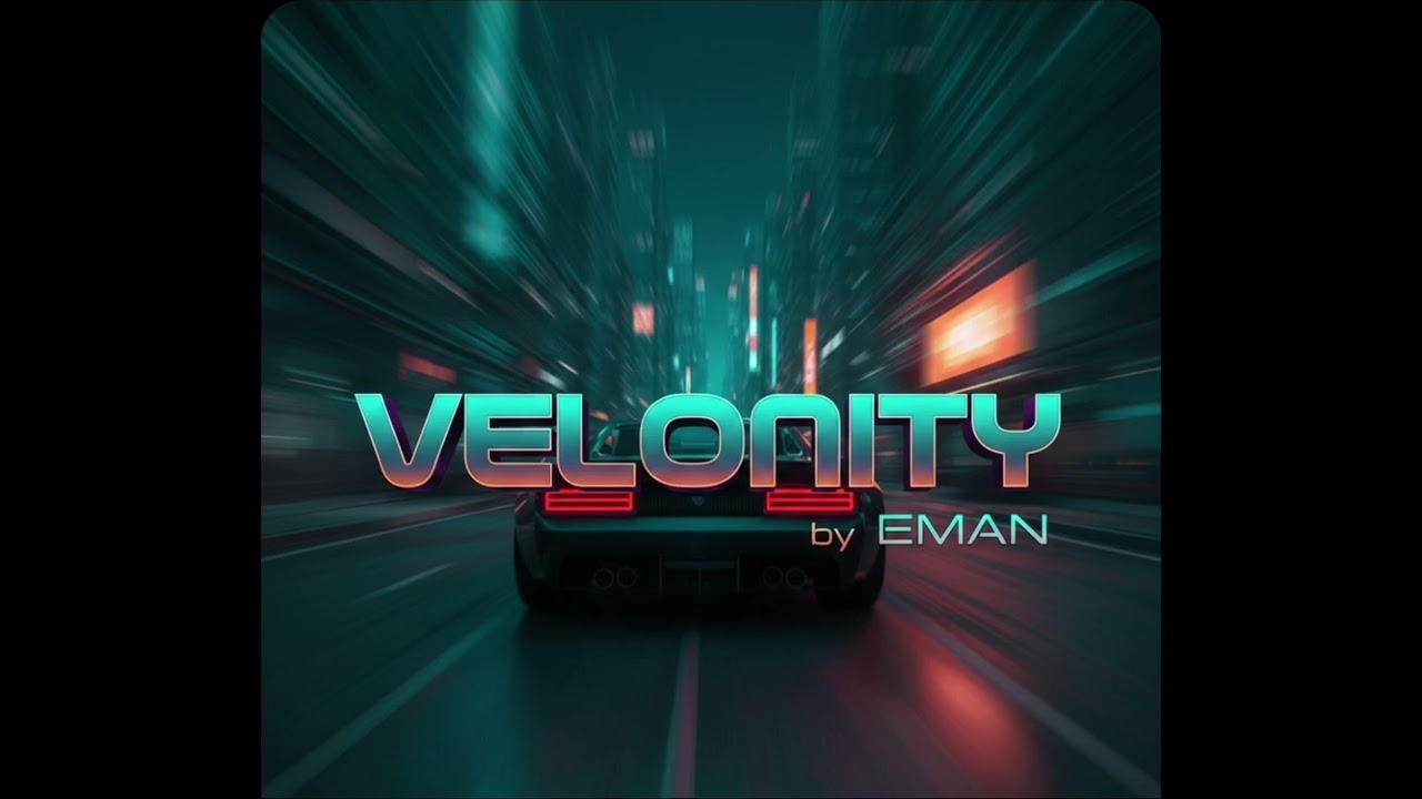  Velocity - by Eman [High-Octane Synthwave / Future Bass]
