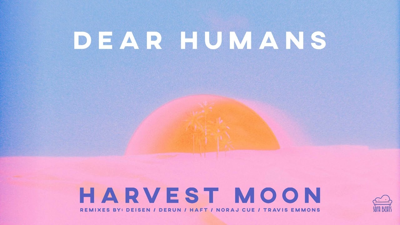 Dear Humans - Harvest Moon [Full Album]