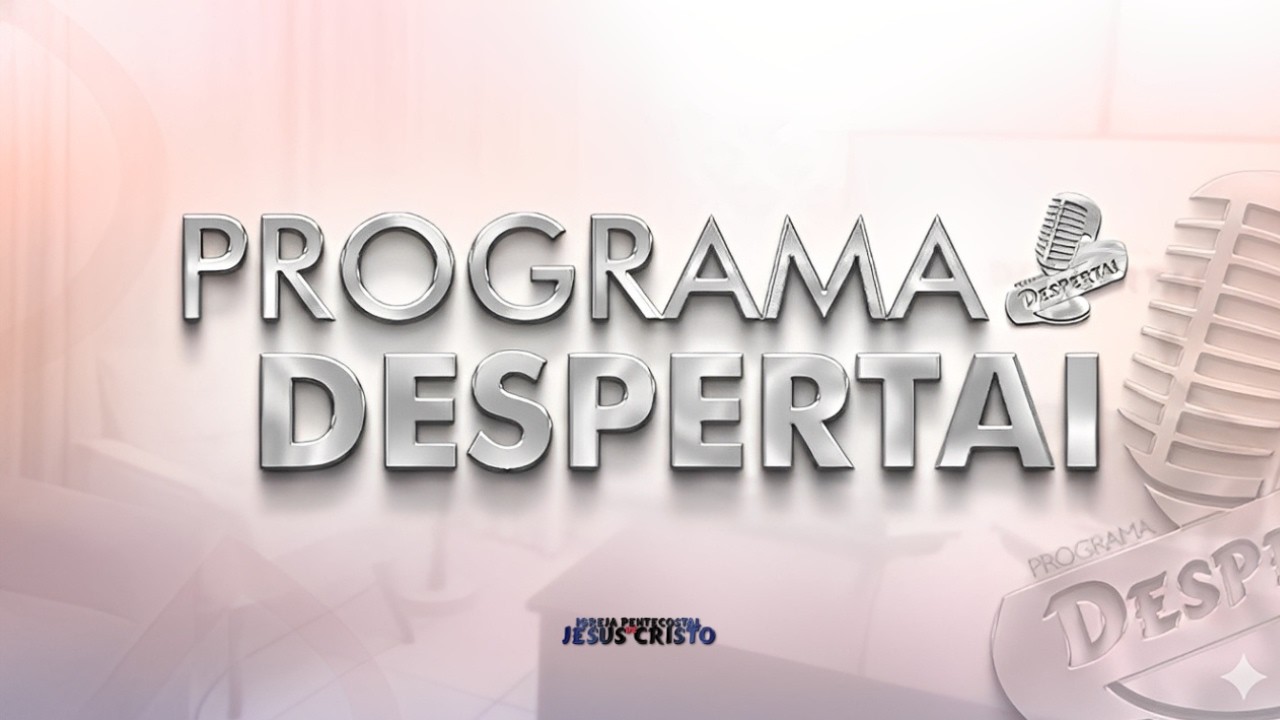 PROGRAMA DESPERTAI | 25/02/2026 | @ipjcourinhos | Pb. Gilmário S. Vieira
