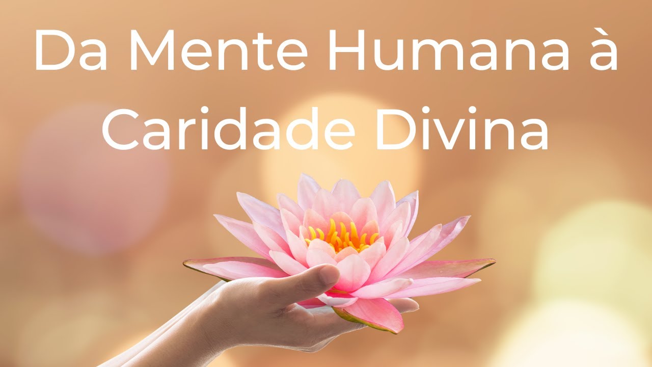 Trigueirinho | Da Mente Humana à Caridade Divina