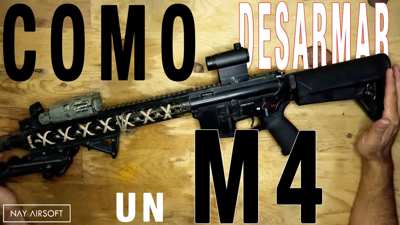 Como Desarmar Un M4 | Nay Airsoft