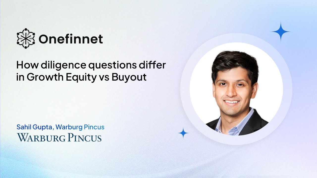 How Diligence Questions Differ in Growth Equity vs Buyout - Sahil, Warburg Pincus Tech Investor