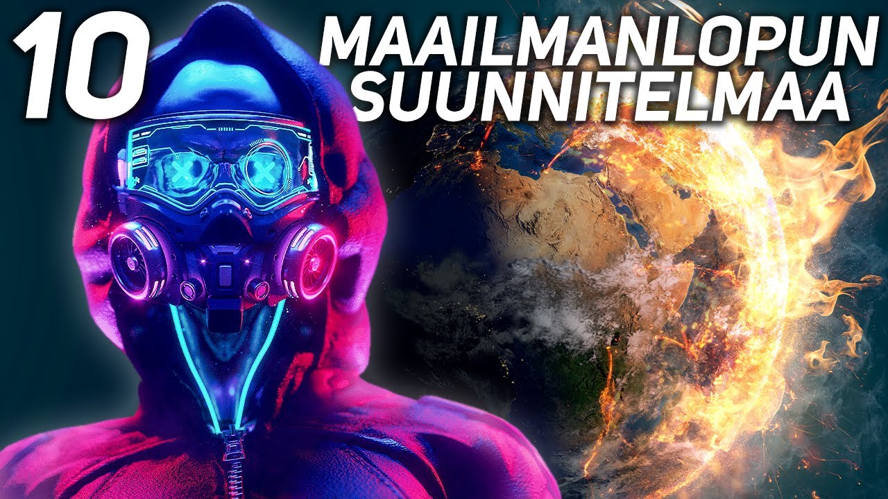 10 SUUNNITELMAA MAAILMANLOPUN VARALLE