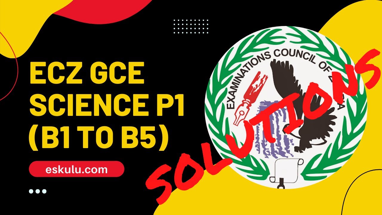 ECZ Grade 12 Science  Paper 1 (GCE) 2017 (QB1 to QB5) | SOLUTIONS