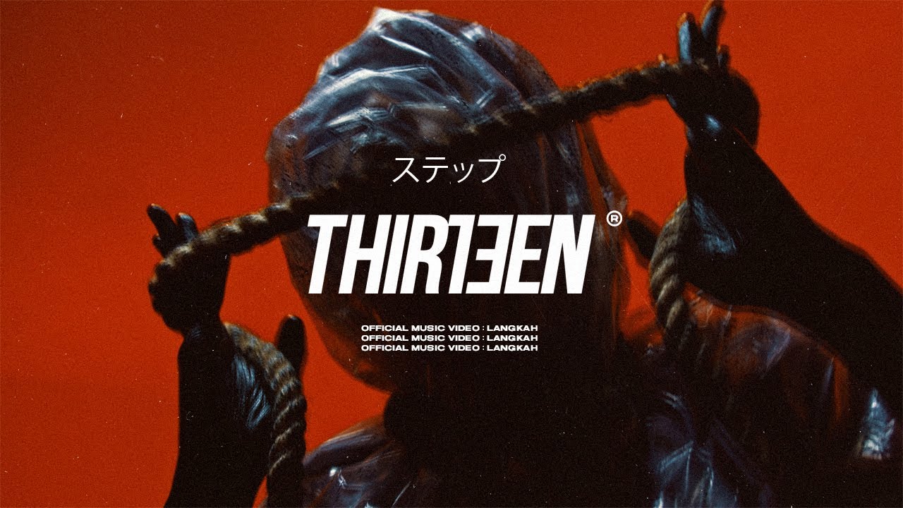 Thirteen - Langkah (Official Music Video)