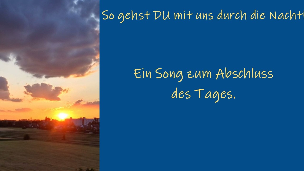So gehst DU mit uns durch die Nacht!