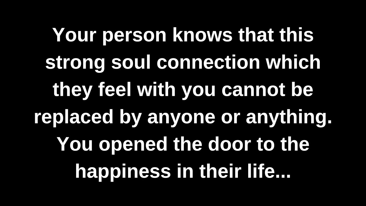 Your person knows that this strong soul connection which they feel with you cannot be replaced by...
