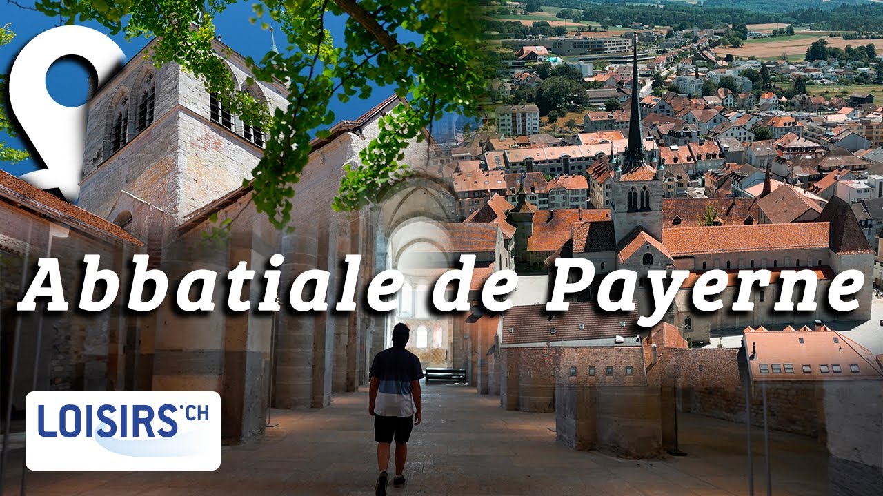 Abbatiale de Payerne - La plus grande église romane de Suisse