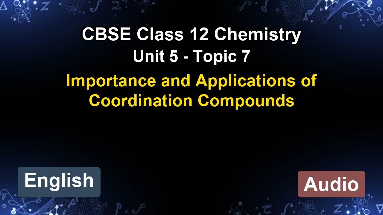 Unit 5 – Importance and Applications of Co... | CBSE 12th Chemistry (English) | The 5-Minute Teacher
