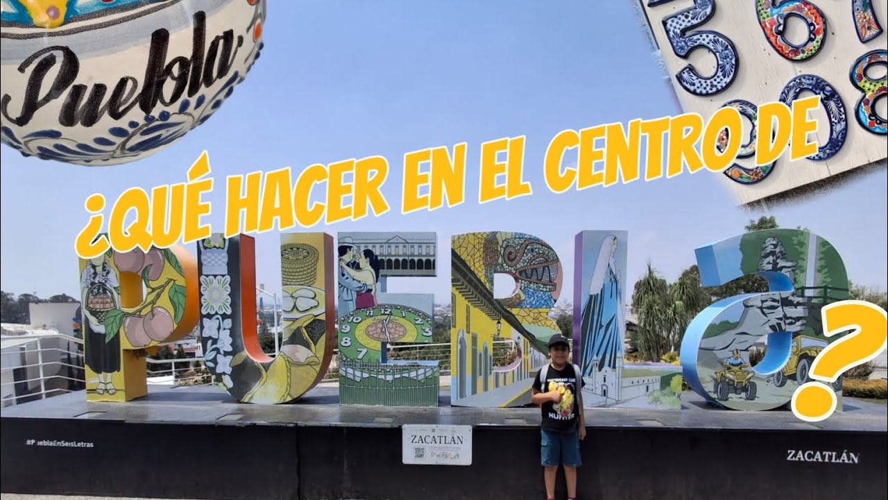 ¿Qué hacer en el centro de Puebla?