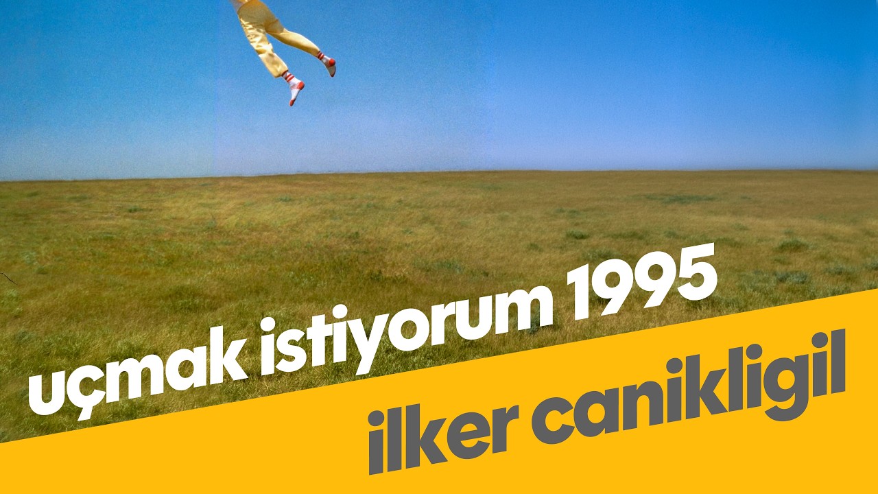 Uçmak İstiyorum - I Want to Fly - 1995