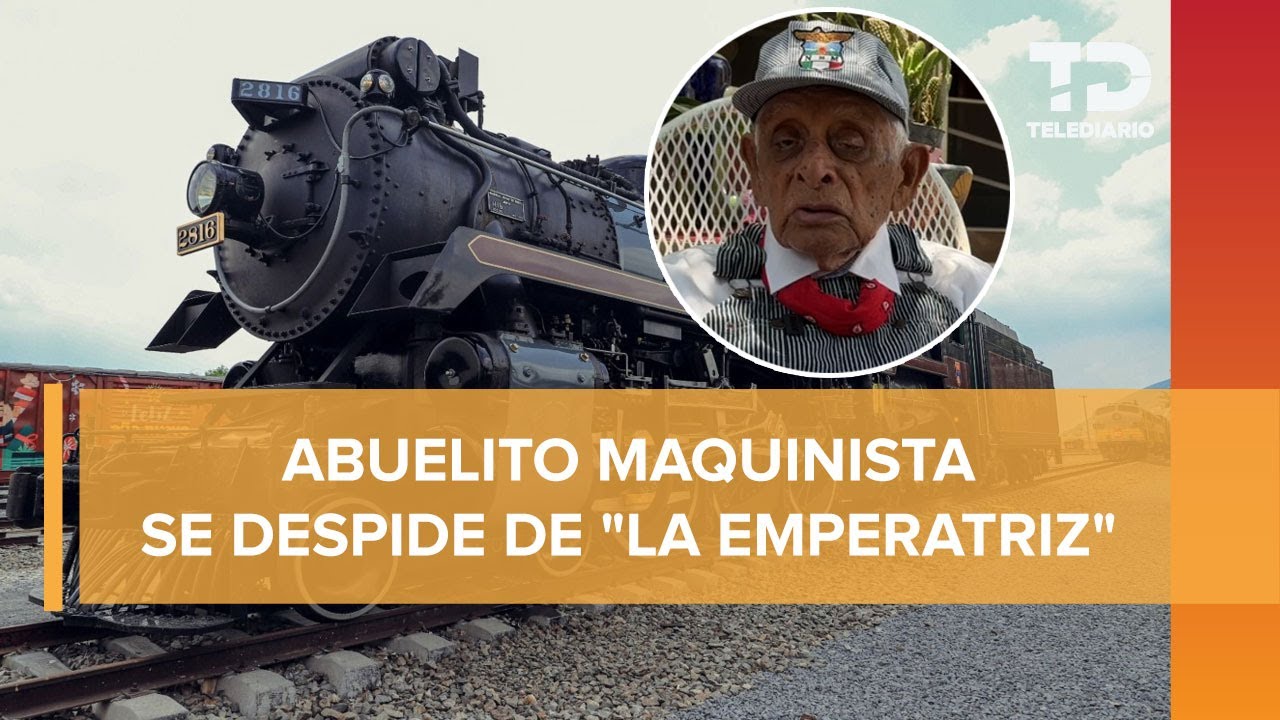 Abuelito de 99 años se despide de la locomotora ‘La Emperatriz’ tras su paso por SLP