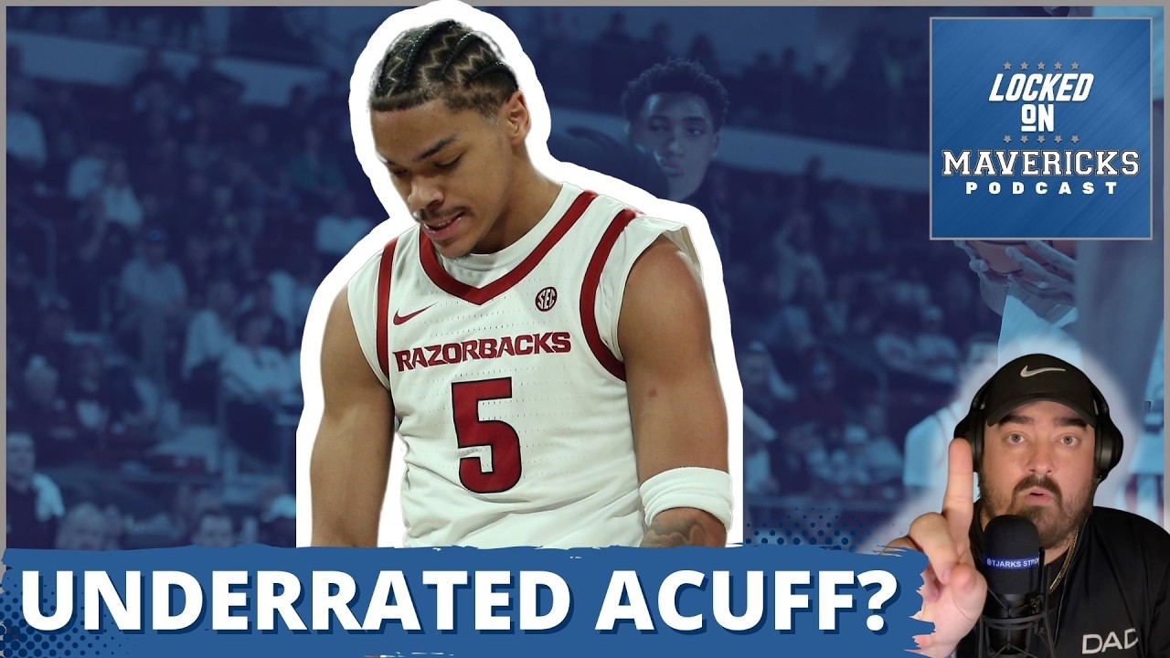 Darius Acuff Jr. is UNDERRATED | Is He a Fit for the Dallas Mavericks?
