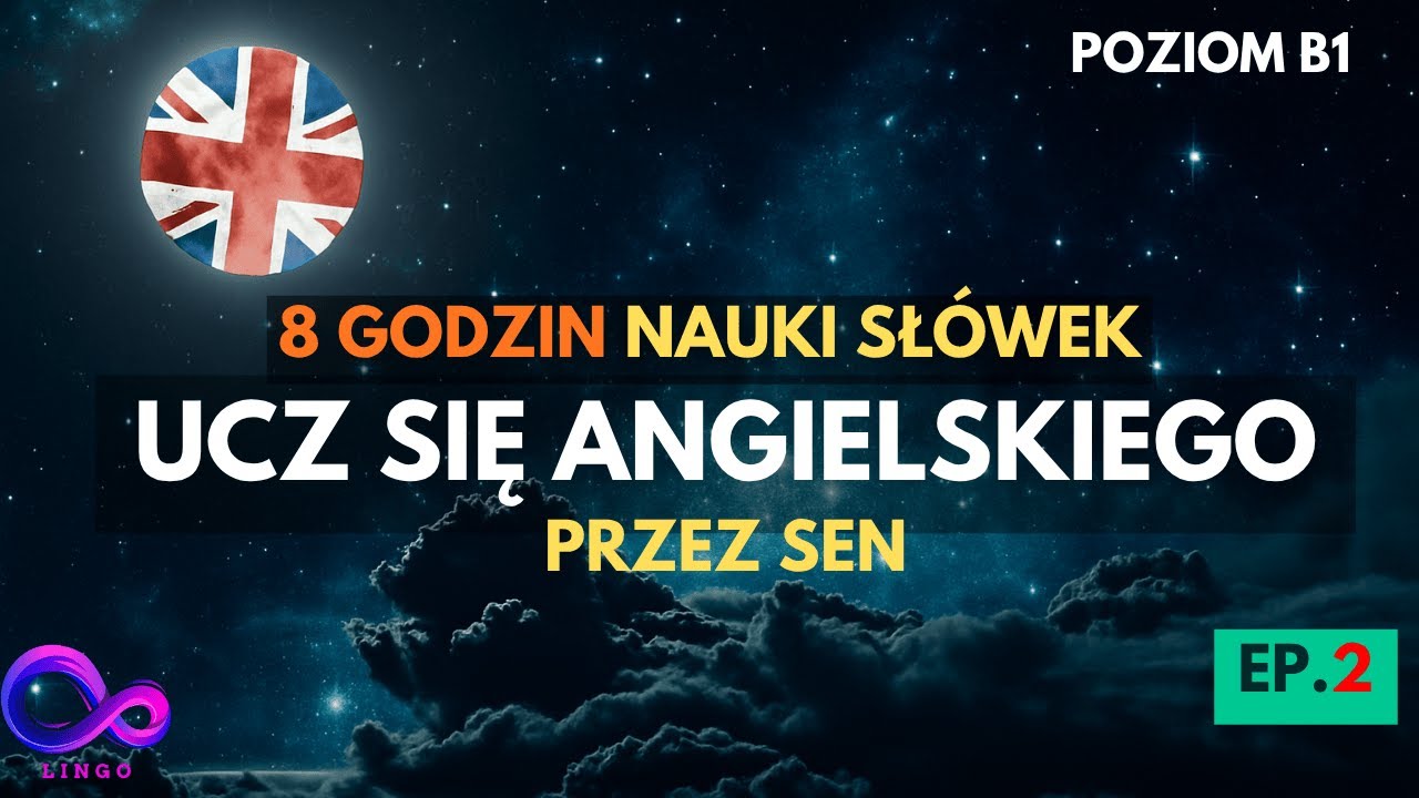 🎧 Ucz się angielskiego przez sen 🌙 – 8 godzin słówek z poziomu B1 | Odcinek 2
