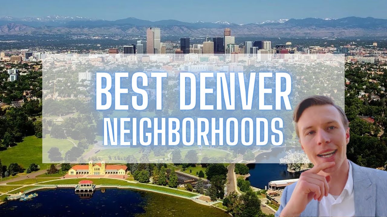 The Top 35 Neighborhoods & Places to Live in Denver, Colorado in 2022