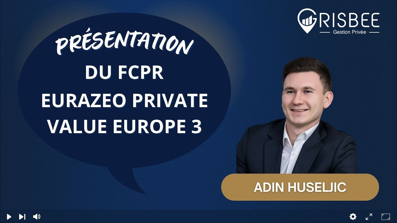 FCPR Eurazeo Private Value Europe 3 (EPVE3) - Présentation et interview