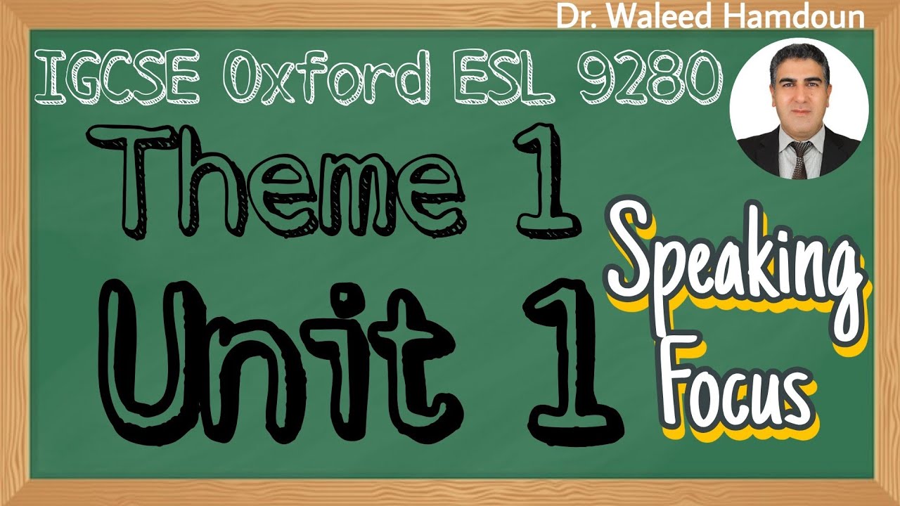 IGCSE Oxford English -  theme 1 Identity and culture -Unit 1  Speaking focus- parts 1 & 2 practice