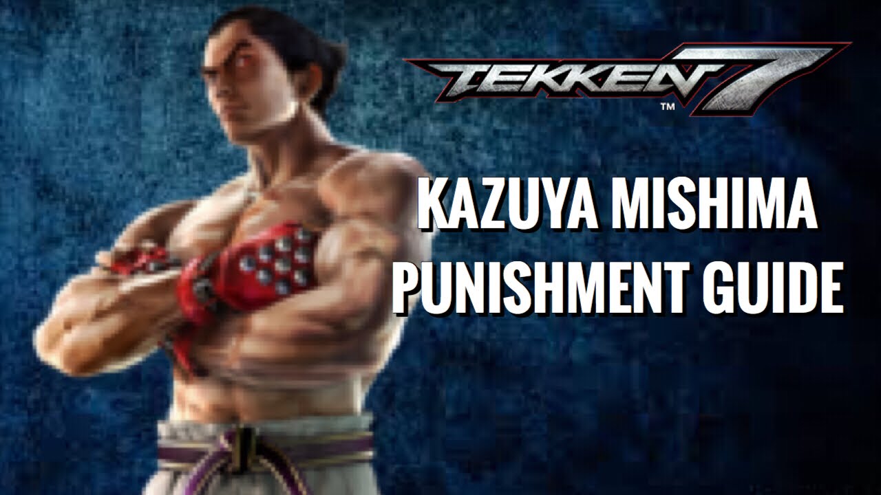 Tekken 7 - Anti - Kazuya punishment and breakdown