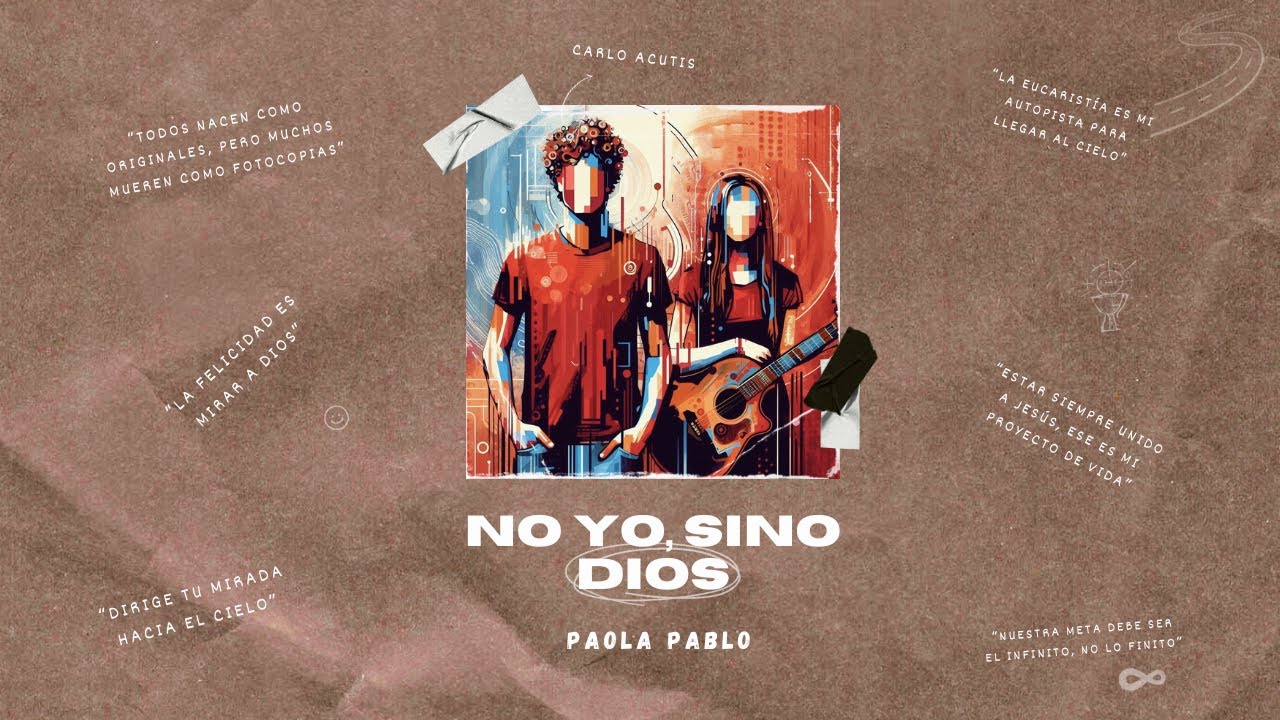 NO YO, SINO DIOS (Carlo Acutis) | VIDEO DE LETRAS | PAOLA PABLO