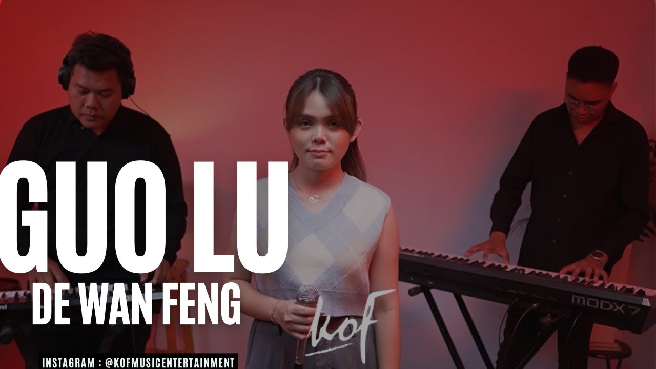 Guo Lu De Wan Feng cover by Kof Music Entertainment