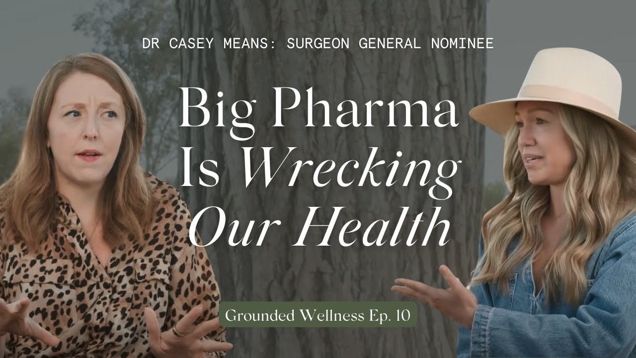 Dr. Casey Means on How Corruption in Food and Pharma is Wrecking Our Health