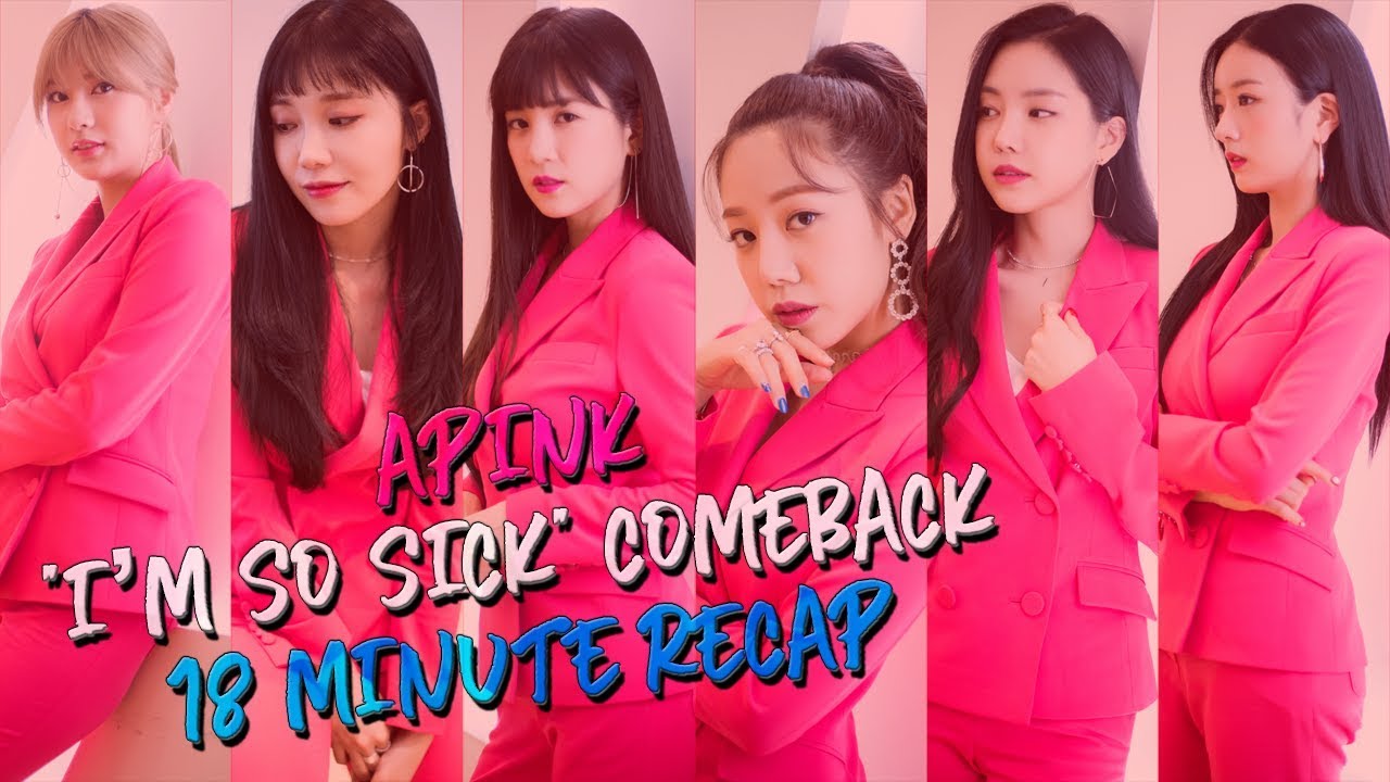 APINK I'M SO SICK COMEBACK: 18 minute recap