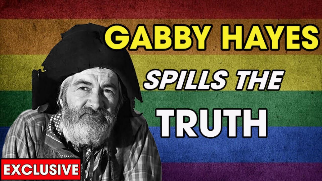 Gabby Hayes: The Truth Hollywood Tried to Bury | Gay Secret