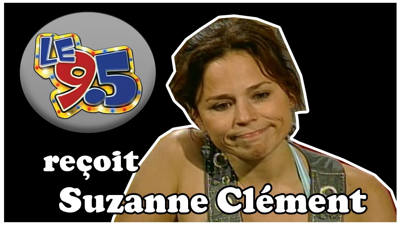 Le 9.5 - Entrevue avec Suzanne Clément