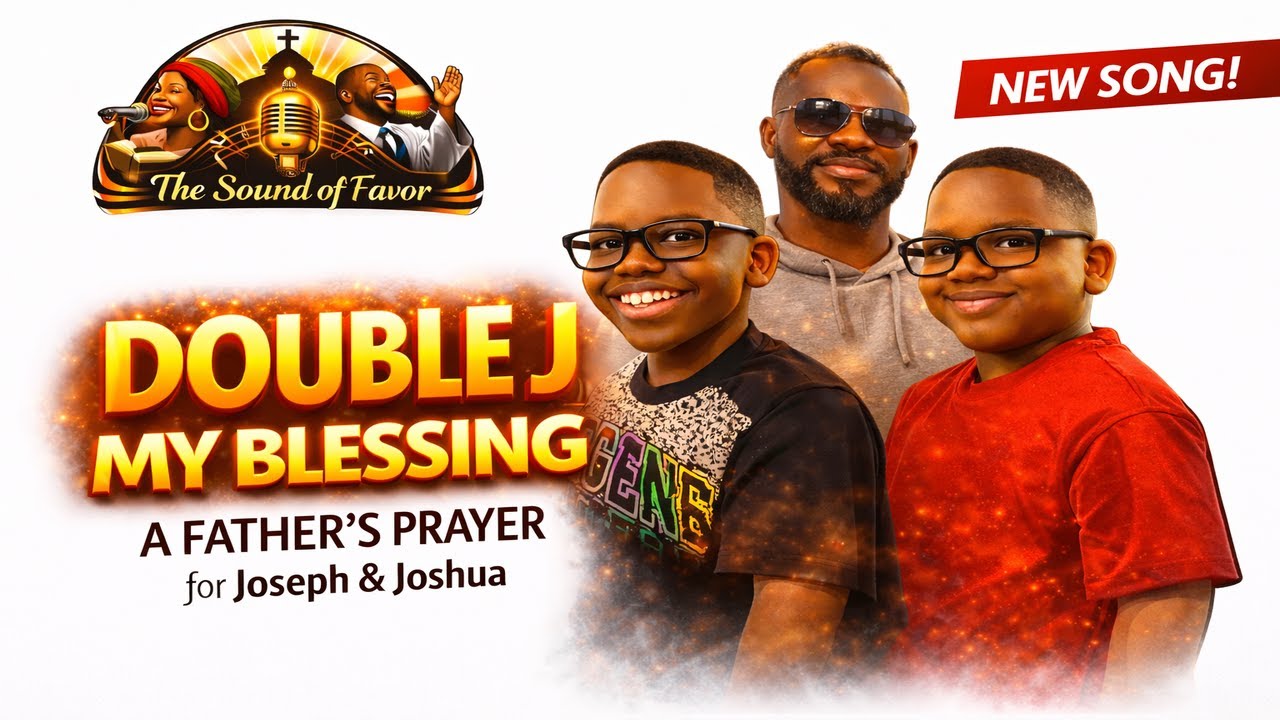 Double J, My Blessing I A Father's Prayer for Joseph & Joshua I African Gospel Worship