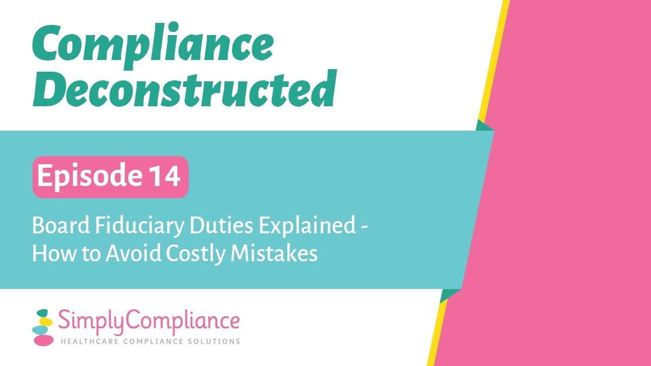 Board Fiduciary Duties Explained - How to Avoid Costly Mistakes
