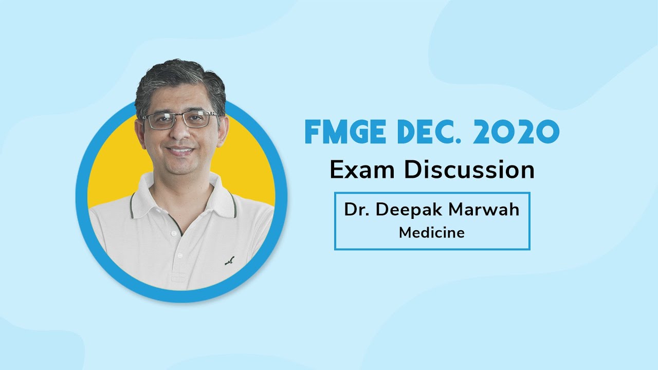 FMGE(Dec) Exam Discussion by  Dr. Deepak Marwah| PrepLadder