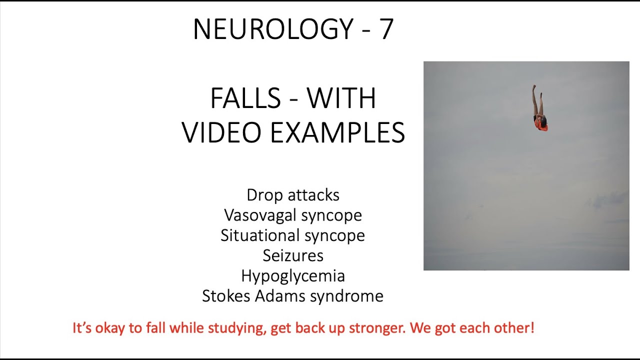 SYNCOPE / FALLS - VIDEO EXAMPLES. DROP ATTACKS - VASOVAGAL SYNCOPE  - HYPOGLYCEMIA - SEIZURES - PLAB