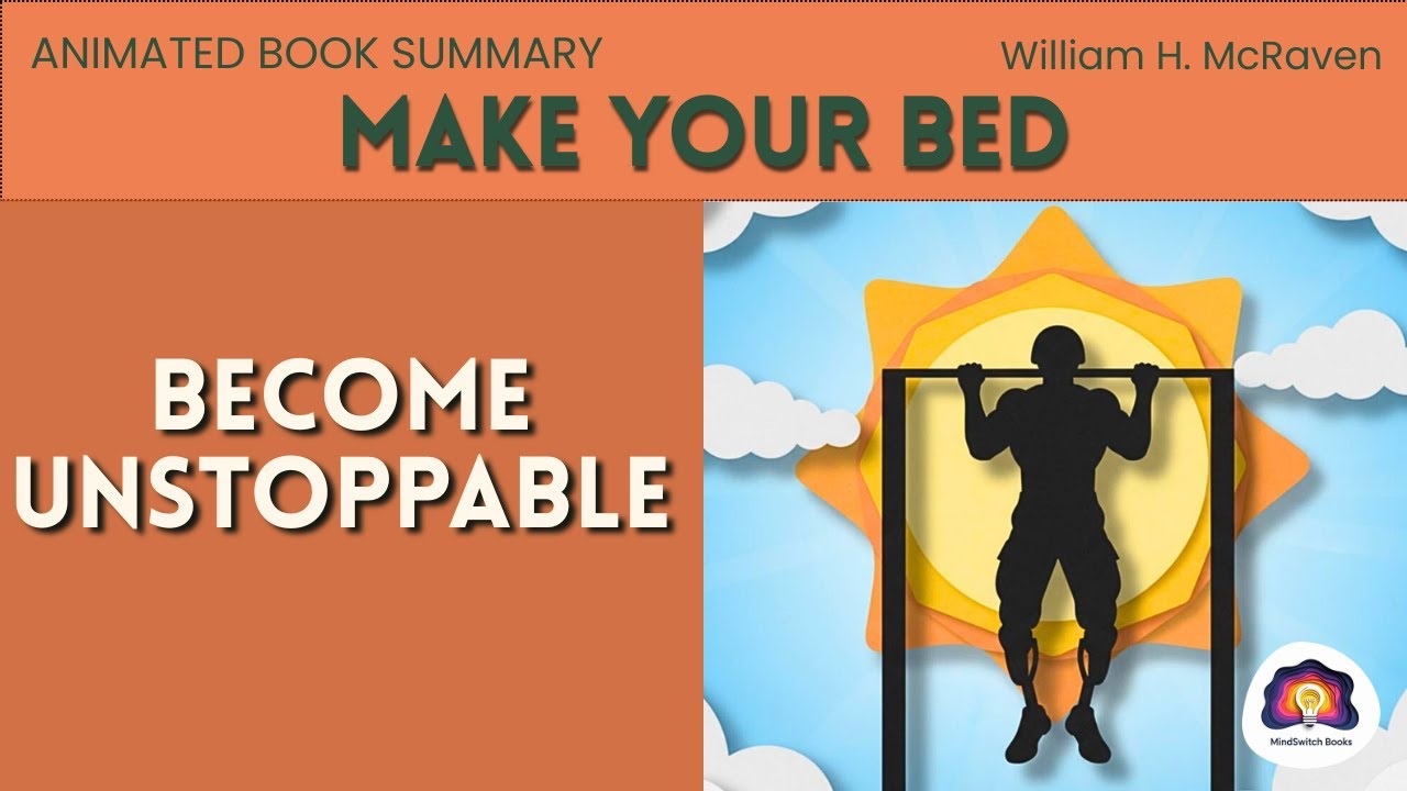 The Military Habit Behind Unstoppable Discipline: Make Your Bed - Animated Book Summary