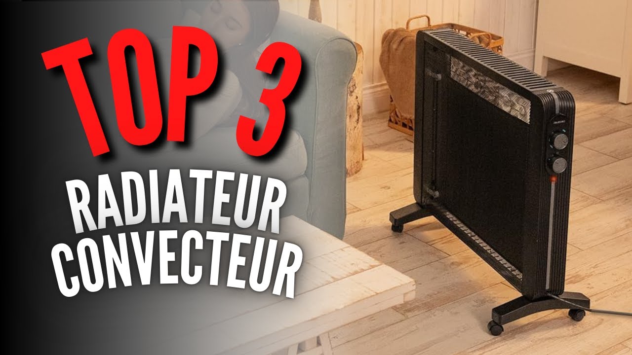 Meilleur Radiateur Convecteur 2024