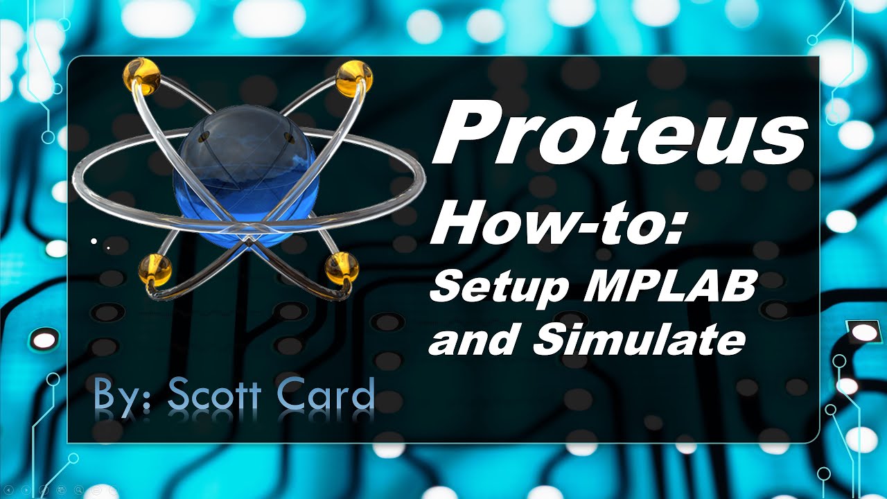 Setting up Proteus and MPLAB to Simulate