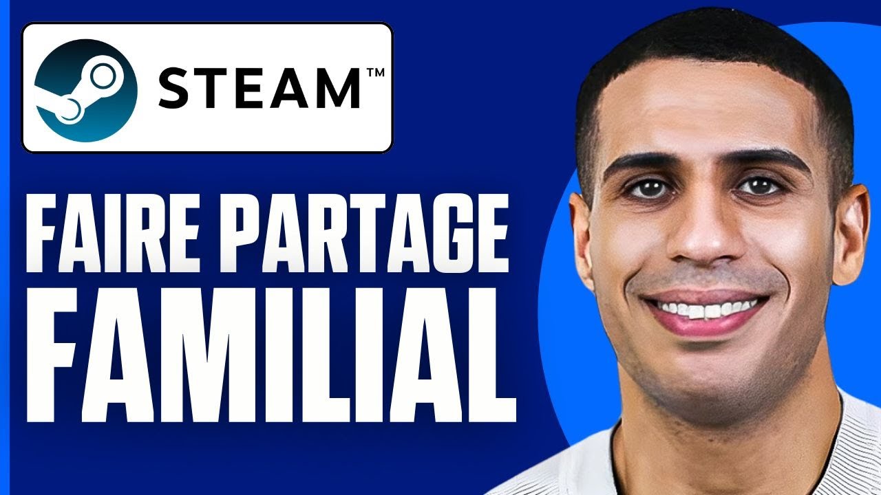 Comment Faire Un Partage Familial Sur Steam ( 2026 )
