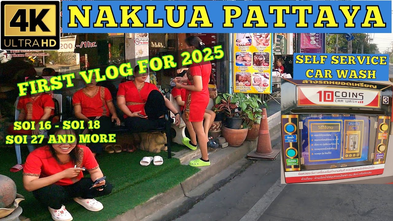 Naklua Area First Vlog   Soi 18 - Soi 16 - Soi 27 and more - 2025 Pattaya Thailand