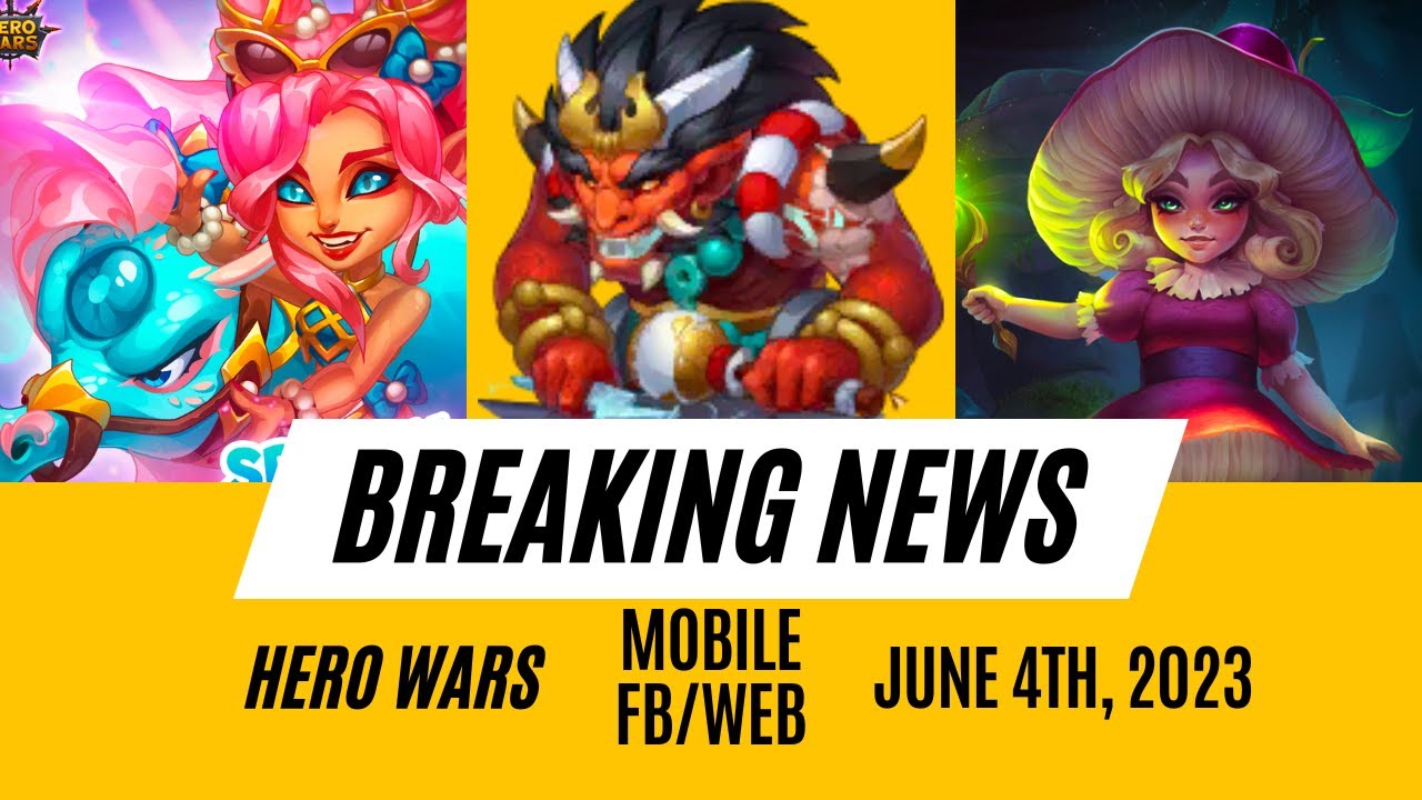 Hero Wars News You Can't Miss! June 4th 2023