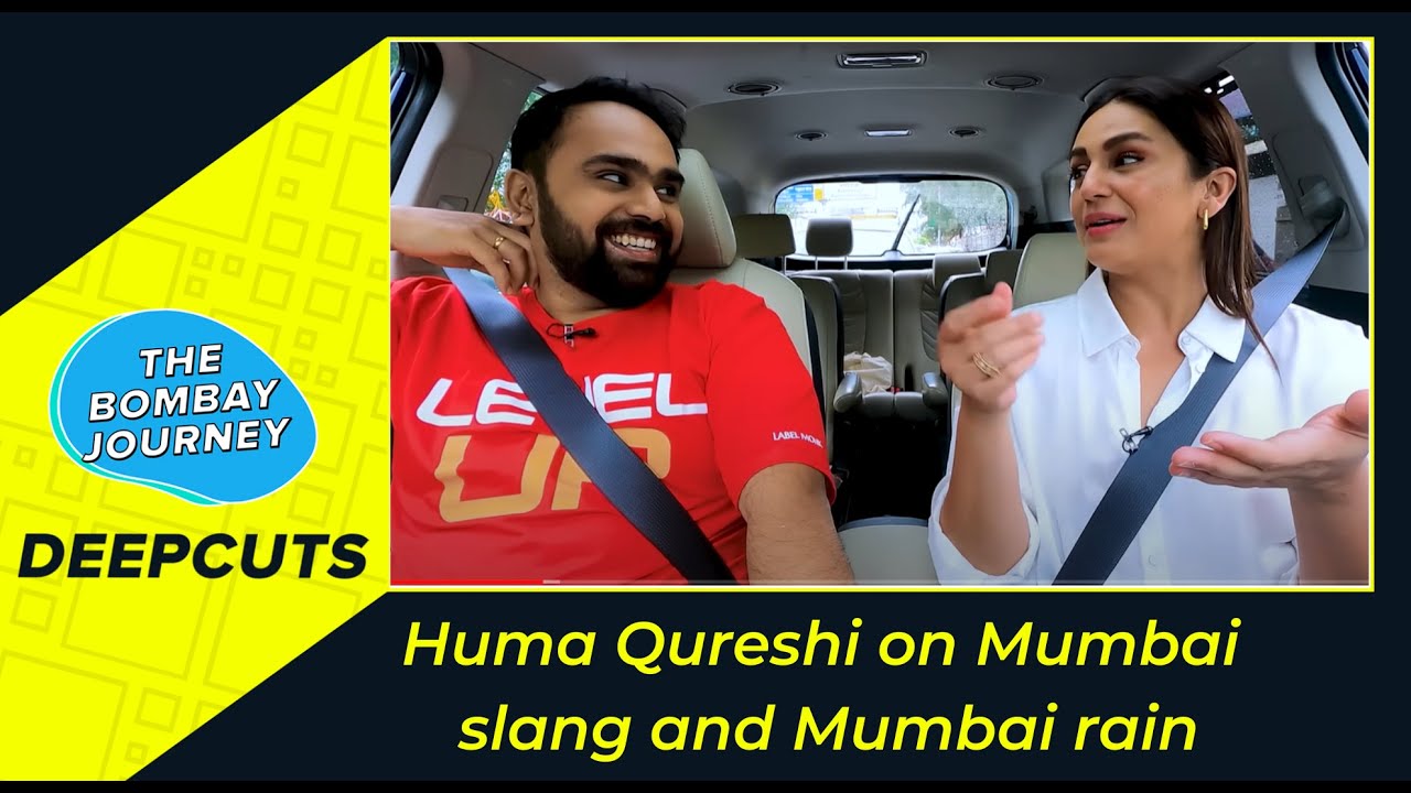 Huma Qureshi on mumbai slang and mumbai rains | The Bombay Journey Deepcuts