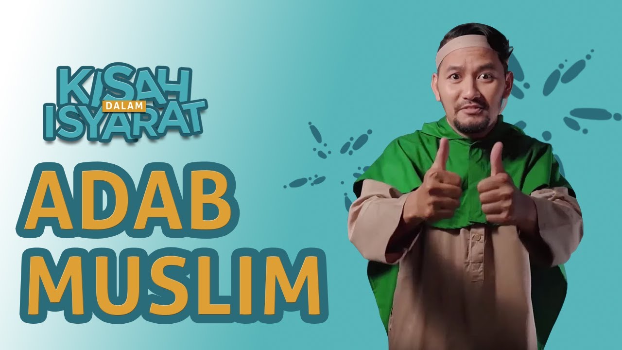 ADAB MUSLIM #KisahDalamIsyarat
